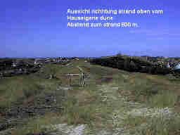Aussicht von hauseigener D�ne Richtung Strand. Abstand zum Strand 600 m
